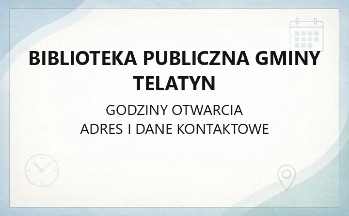 Biblioteka Publiczna Gminy Telatyn - kontakt, godziny, karta biblioteczna