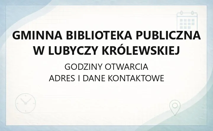 Gminna Biblioteka Publiczna w Lubyczy Królewskiej - kontakt, filie, godziny i karta biblioteczna