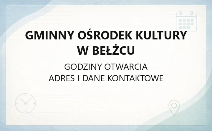 Gminny Ośrodek Kultury w Bełżcu - kontakt, zespoły, warsztaty i Galeria Cerkiewka