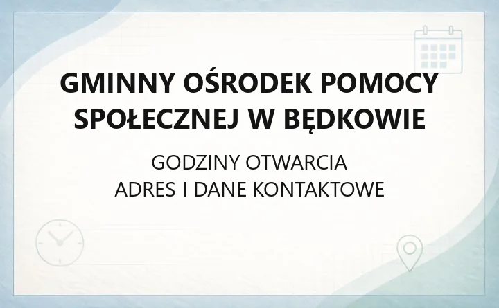 Gminny Ośrodek Pomocy Społecznej w Będkowie - kontakt, godziny, świadczenia