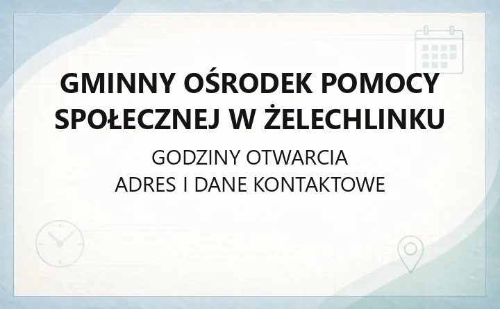 Gminny Ośrodek Pomocy Społecznej w Żelechlinku - kontakt, pomoc i dokumenty