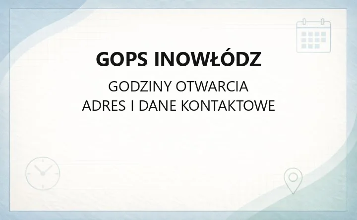 GOPS Inowłódz - kontakt, godziny, świadczenia i pomoc społeczna