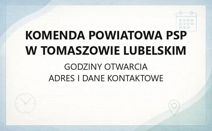 Komenda Powiatowa PSP w Tomaszowie Lubelskim - kontakt, JRG i sprawy prewencyjne