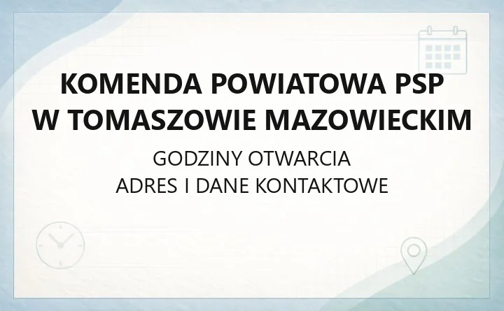 Komenda Powiatowa PSP w Tomaszowie Mazowieckim - kontakt, JRG, godziny