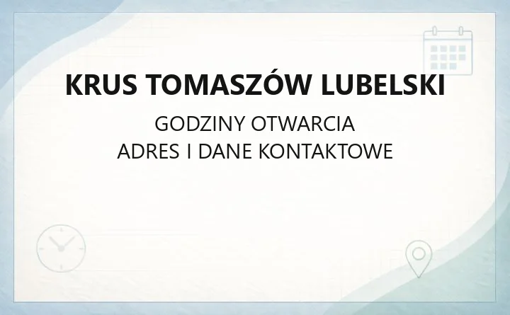 KRUS Tomaszów Lubelski - kontakt, godziny i zakres świadczeń