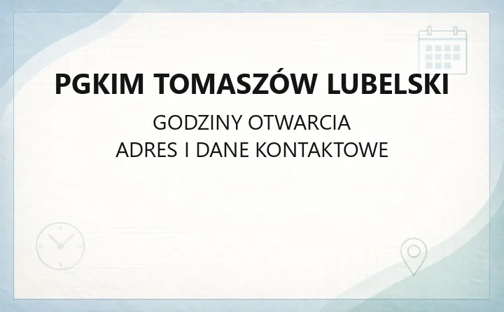 PGKiM Tomaszów Lubelski - kontakt, awarie, godziny i e-BOK