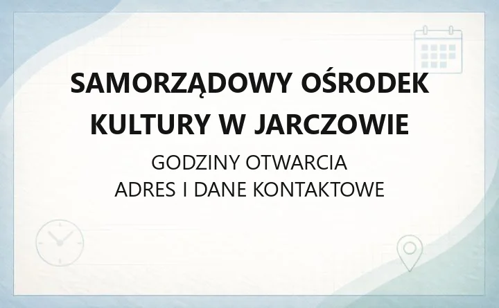 Samorządowy Ośrodek Kultury w Jarczowie - kontakt, zajęcia, zespoły ludowe