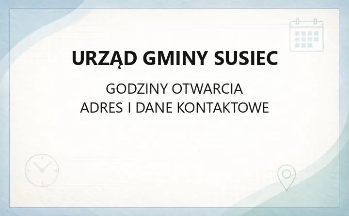 Urząd Gminy Susiec - kontakt, godziny, wydziały i sprawy do załatwienia