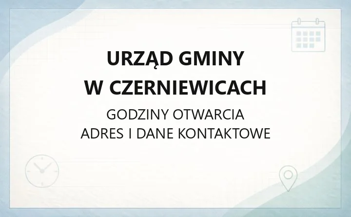 Urząd Gminy w Czerniewicach - kontakt, godziny, wydziały i e-usługi