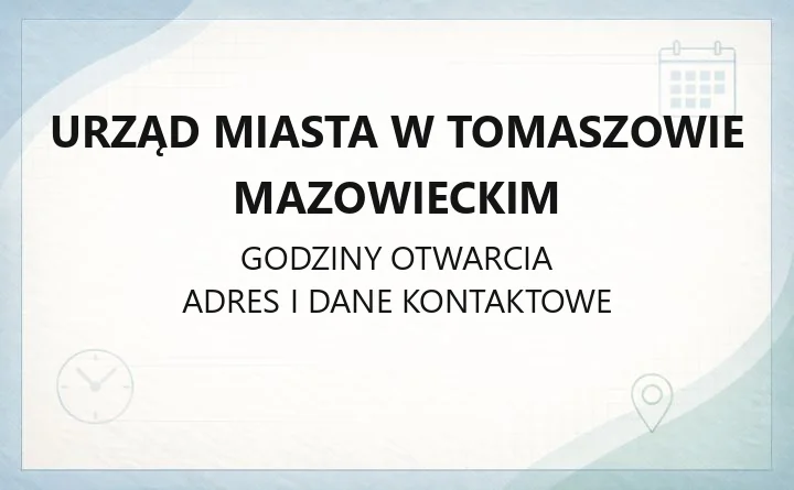 Urząd Miasta w Tomaszowie Mazowieckim - kontakt, godziny, wydziały i e-usługi