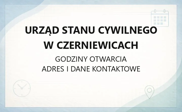 Urząd Stanu Cywilnego w Czerniewicach - kontakt, godziny, sprawy do załatwienia