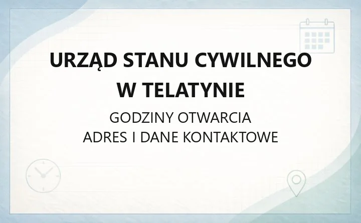 Urząd Stanu Cywilnego w Telatynie - kontakt, godziny, rejestracja
