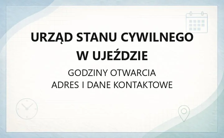 Urząd Stanu Cywilnego w Ujeździe - kontakt, godziny, sprawy online