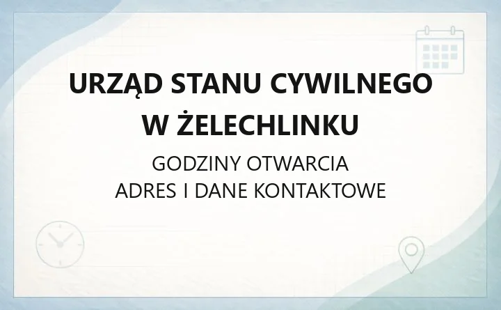 Urząd Stanu Cywilnego w Żelechlinku - kontakt, godziny, ePUAP