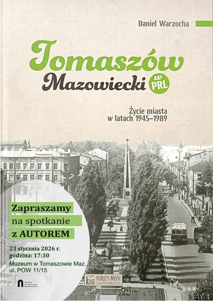 Autor zabierze mieszkańców w podróż po Tomaszowie Mazowieckim w PRL - spotkanie w muzeum