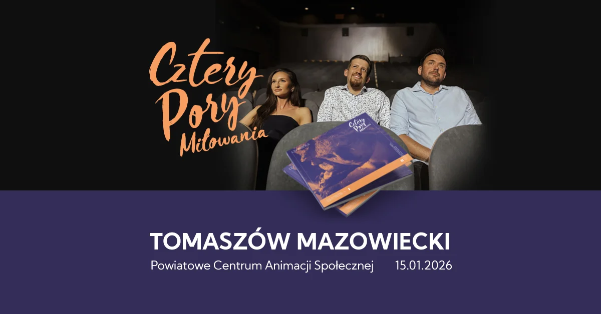 Grafika promocyjna wydarzenia Cztery Pory Miłowania — koncert w Tomaszowie Mazowieckim