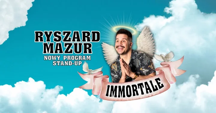 Grafika promocyjna wydarzenia Ryszard Mazur — „Immortale” (Stand-up Nowy Program) w Tomaszowie Mazowieckim