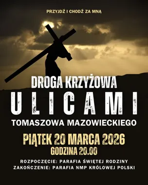 Grafika promocyjna wydarzenia Droga Krzyżowa ulicami Tomaszowa Mazowieckiego — wspólna modlitwa i chwila zatrzymania