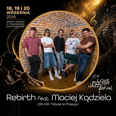 Grafika promocyjna wydarzenia REBIRTH – 10. Love Polish Jazz Festival