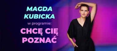 Grafika promocyjna wydarzenia Stand-up Tomaszów Mazowiecki: Magda Kubicka — „Chcę cię poznać”