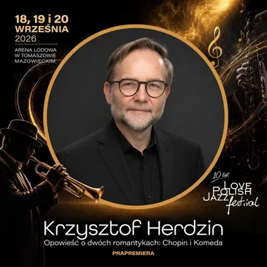 Krzysztof Herdzin w Tomaszowie - jazzowa premiera na 10-lecie festiwalu