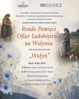 Przy Arenie Lodowej odsłonią nazwę ronda pamięci. Potem pokażą „Wołyń”