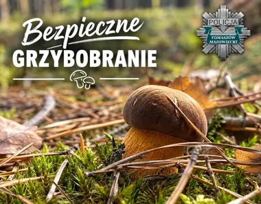 Grzybiarze ruszają do lasów. Policja przypomina o jednej zasadzie